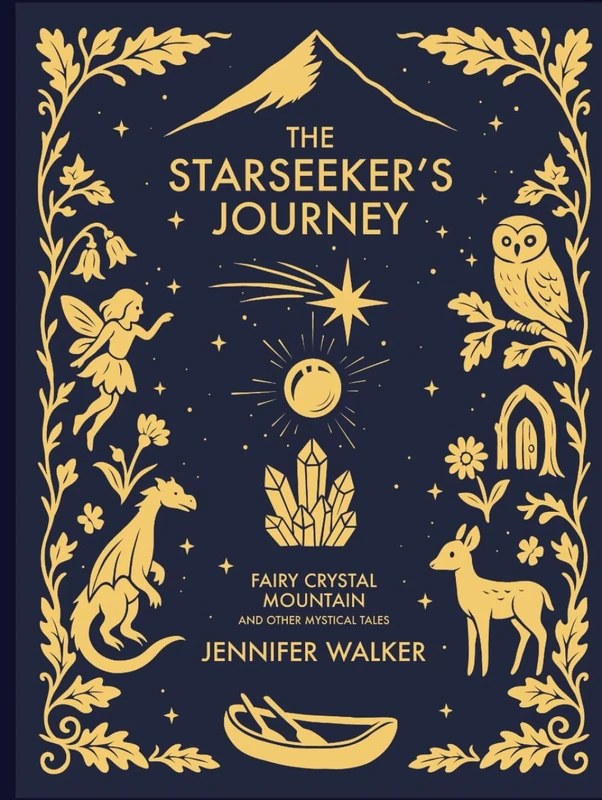 The Starseeker's Journey: Fairy Crystal Mountain and Other Mystical Tales
