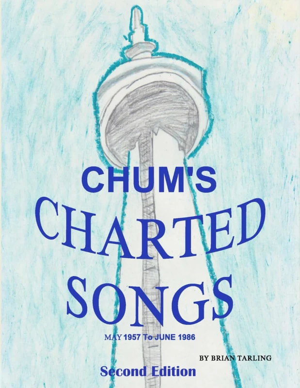 Chum's Charted Songs: May 1957 to June 1986 (Canadian Charted Songs Books)