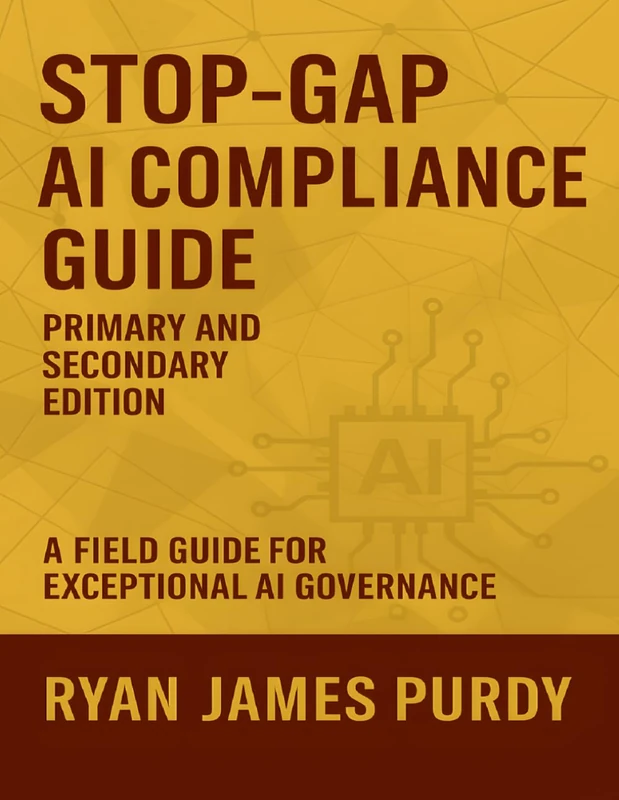 Stop-Gap AI Compliance Guide: Primary and Secondary Edition (STOP-GAP AI POLICY GUIDE) - Image 1