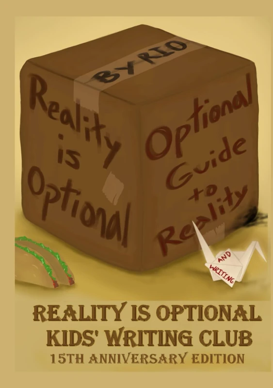 Reality Is Optional Optional Guide To Reality (and writing): 15th Anniversary Edition - Image 1