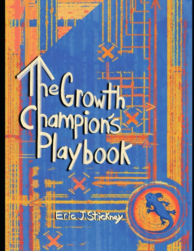The Growth Champion's Playbook: Growth Mindset Assessment and Mental Growth Program