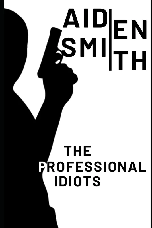 The Professional Idiots: 1