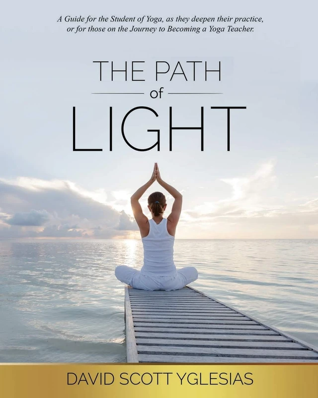 The Path of Light: A guide for the student of yoga, as they deepen their practice, or for those on the journey to becoming a yoga teacher.