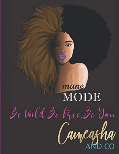 Mane Mode: Journal, Be Wild Be Free Be You