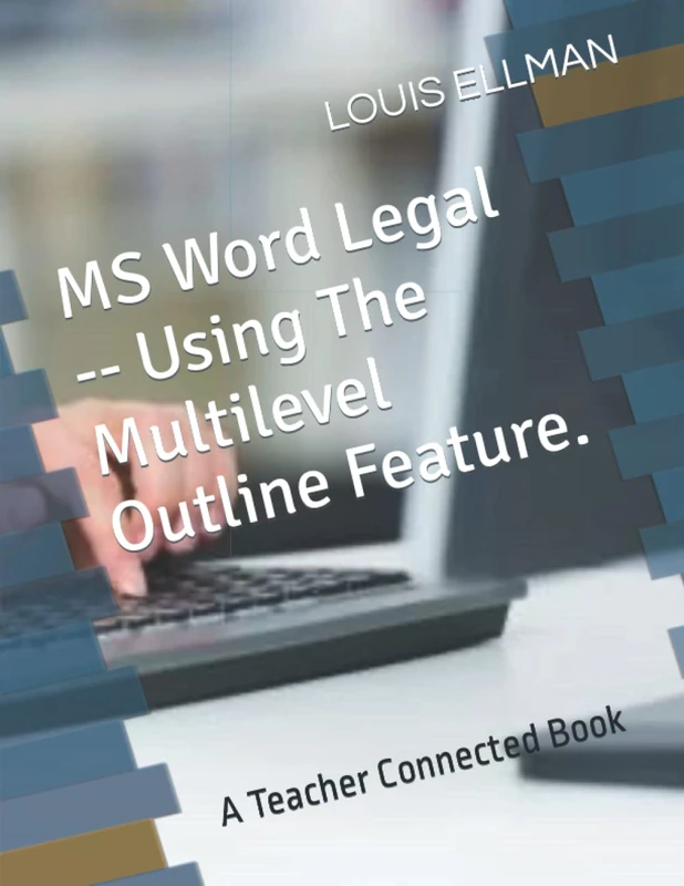 MS Word Legal -- Using The Multilevel Outline Feature. - Image 1