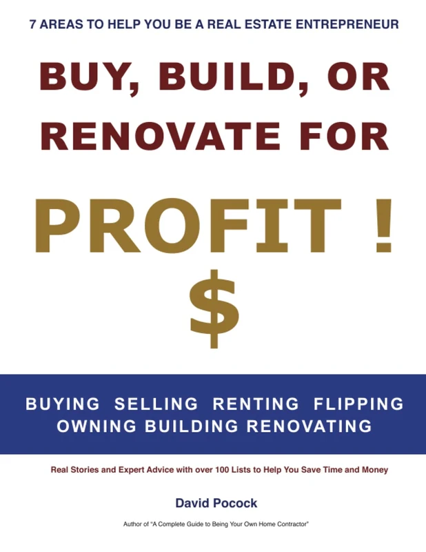 Buy, Build or Renovate For Profit: 21 Great Lists to Help You Make Money in Real Estate