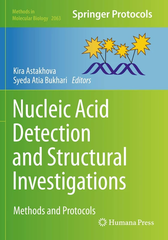 Nucleic Acid Detection and Structural Investigations: Methods and Protocols: 2063 (Methods in Molecular Biology, 2063)