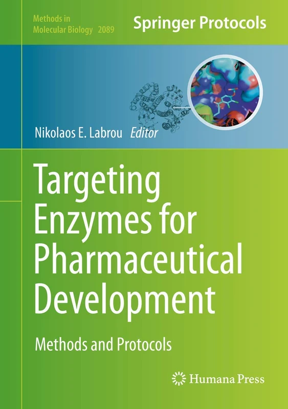 Targeting Enzymes for Pharmaceutical Development: Methods and Protocols: 2089 (Methods in Molecular Biology, 2089)