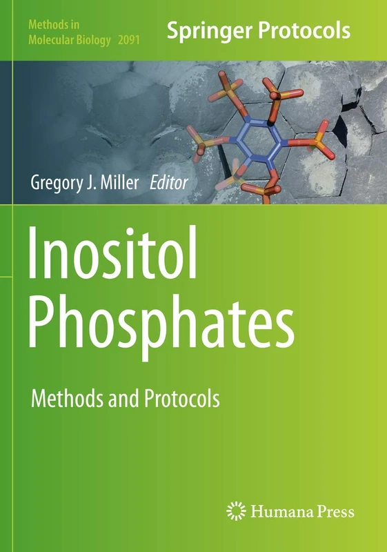 Inositol Phosphates: Methods and Protocols: 2091 (Methods in Molecular Biology, 2091)