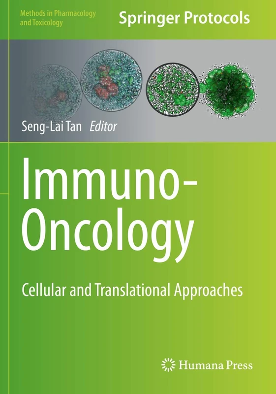 Immuno-Oncology: Cellular and Translational Approaches (Methods in Pharmacology and Toxicology)