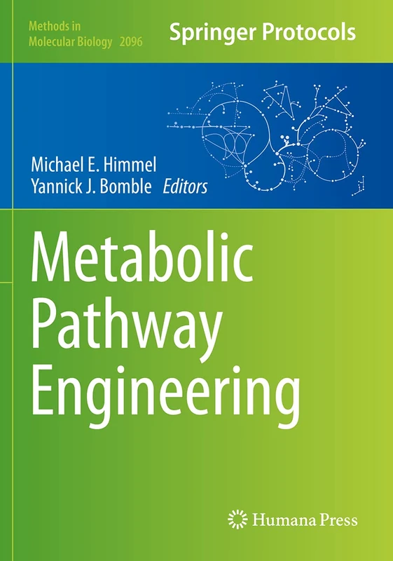 Metabolic Pathway Engineering: 2096 (Methods in Molecular Biology, 2096)