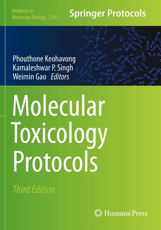 Molecular Toxicology Protocols: 2102 (Methods in Molecular Biology, 2102)