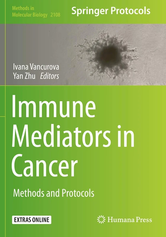 Immune Mediators in Cancer: Methods and Protocols: 2108 (Methods in Molecular Biology, 2108)