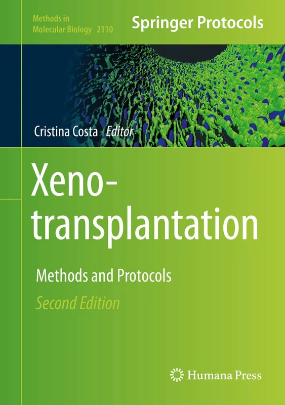 Xenotransplantation: Methods and Protocols: 2110 (Methods in Molecular Biology, 2110)