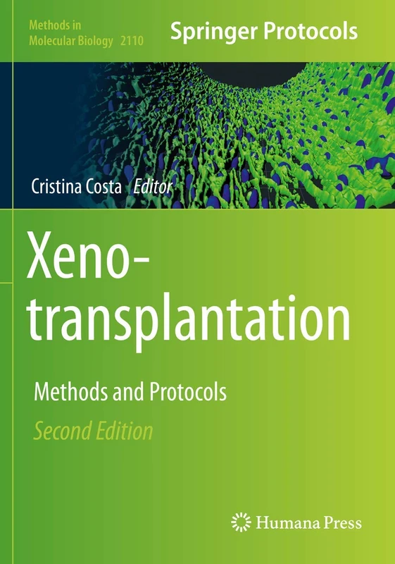 Xenotransplantation: Methods and Protocols: 2110 (Methods in Molecular Biology, 2110)