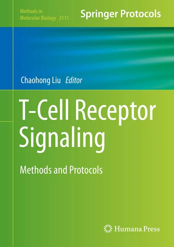 Humana T-Cell Receptor Signaling: Methods and Protocols 2111