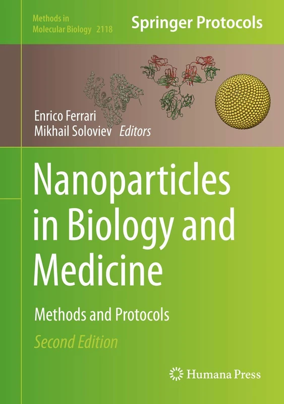 Nanoparticles in Biology and Medicine: Methods and Protocols: 2118 (Methods in Molecular Biology, 2118)