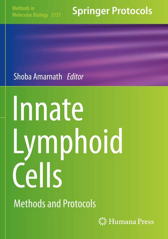 Innate Lymphoid Cells: Methods and Protocols: 2121 (Methods in Molecular Biology, 2121)