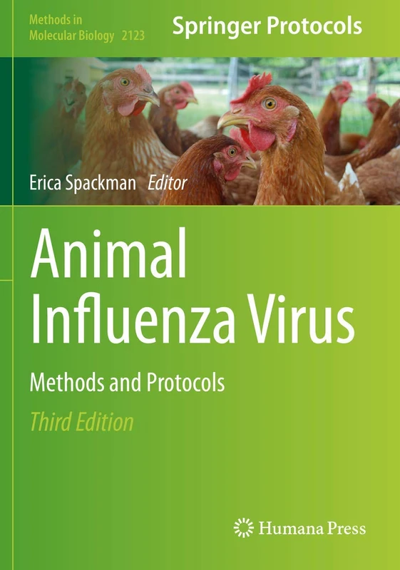 Animal Influenza Virus: Methods and Protocols: 2123 (Methods in Molecular Biology, 2123)
