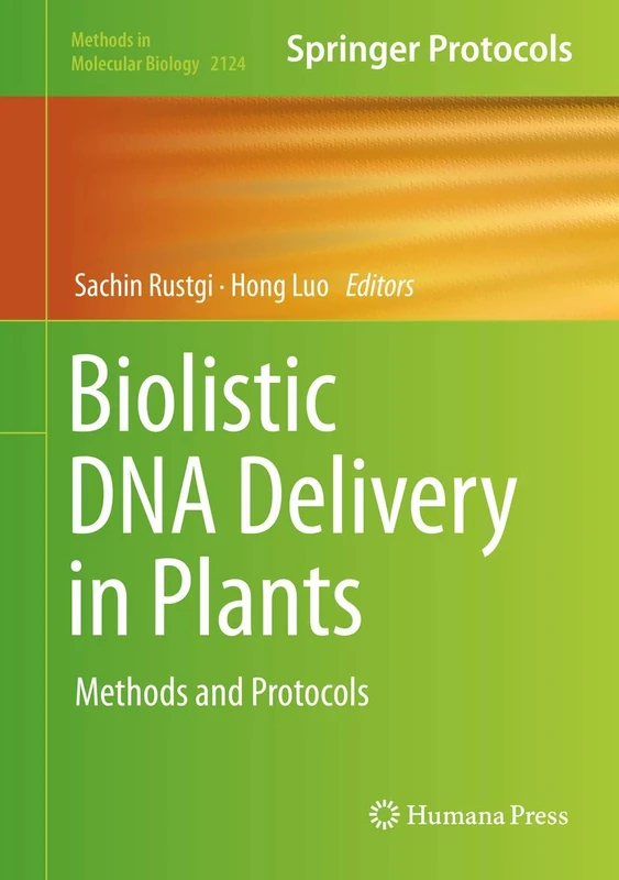 Humana Biolistic DNA Delivery in Plants: Methods and Protocols