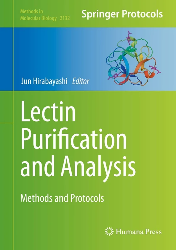 Lectin Purification and Analysis: Methods and Protocols: 2132 (Methods in Molecular Biology, 2132) - Image 1