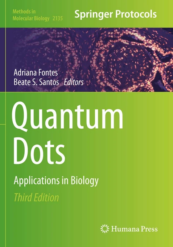 Quantum Dots: Applications in Biology: 2135 (Methods in Molecular Biology, 2135)