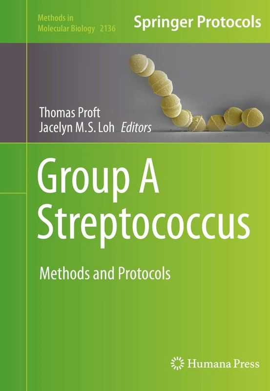 Group A Streptococcus: Methods and Protocols: 2136 (Methods in Molecular Biology, 2136)
