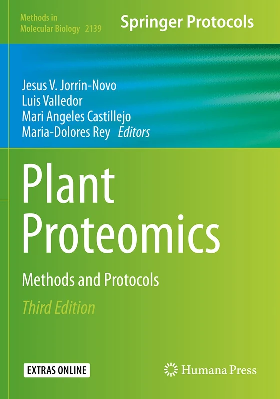 Plant Proteomics: Methods and Protocols: 2139 (Methods in Molecular Biology, 2139)