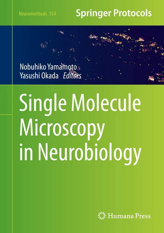 Single Molecule Microscopy in Neurobiology: 154 (Neuromethods, 154)