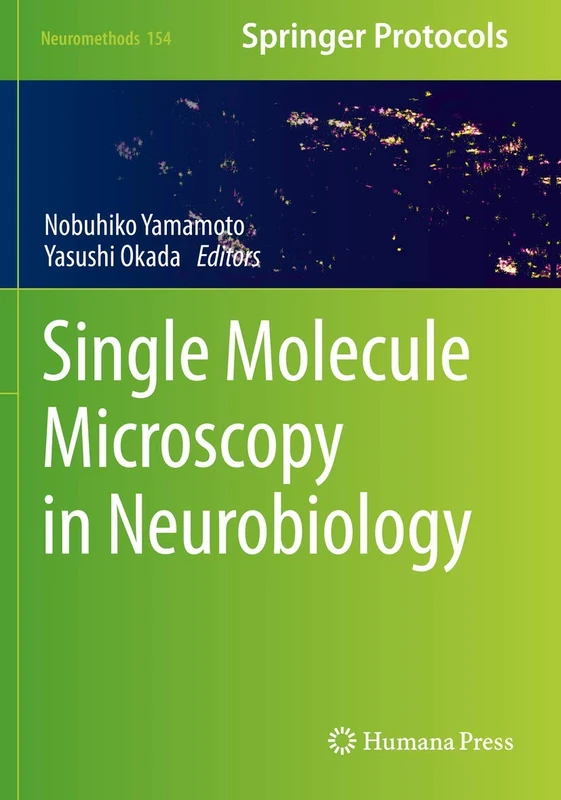 Single Molecule Microscopy in Neurobiology: 154 (Neuromethods, 154)