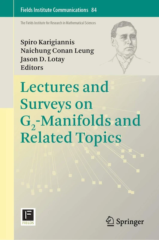 Lectures and Surveys on G2-Manifolds and Related Topics: 84 (Fields Institute Communications, 84)