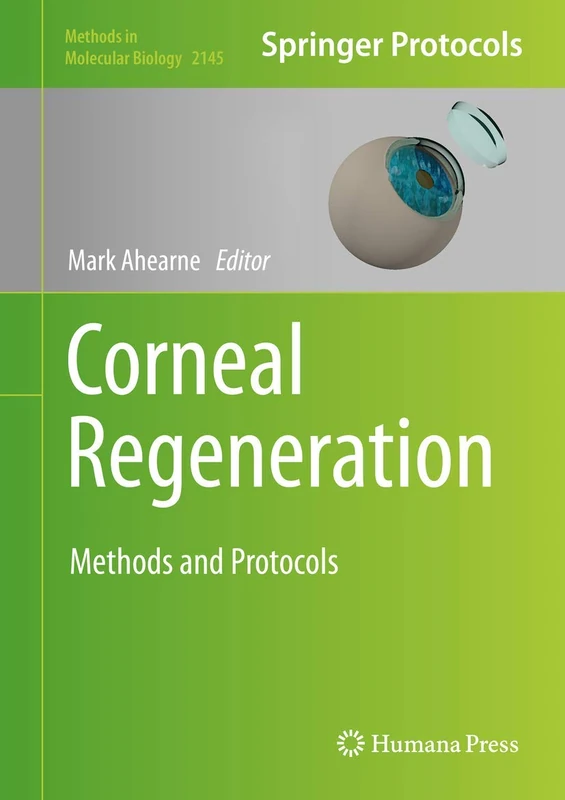 Humana Corneal Regeneration: Methods and Protocols: 2145