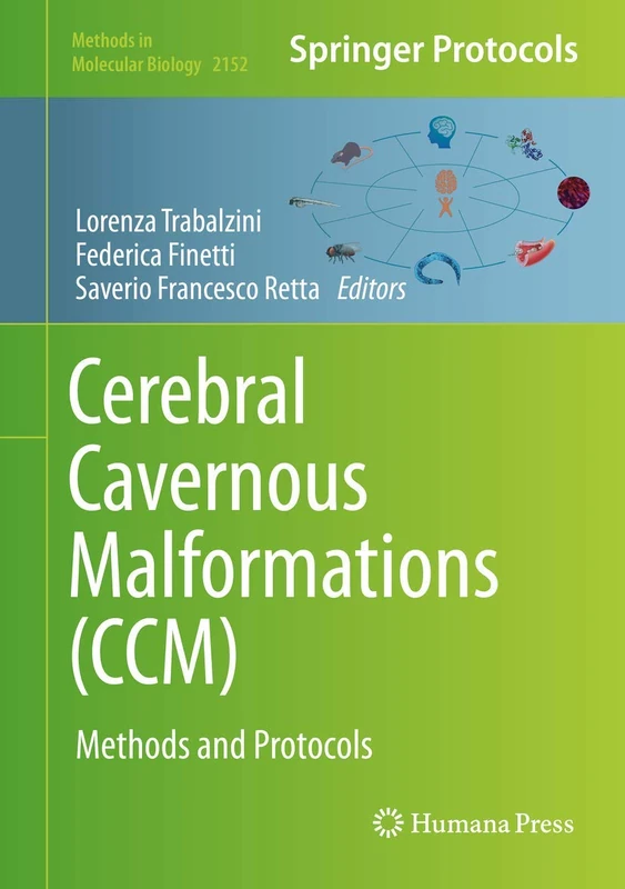 Cerebral Cavernous Malformations (CCM): Methods and Protocols: 2152 (Methods in Molecular Biology, 2152)