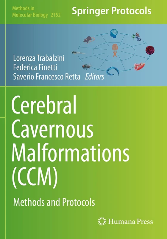 Cerebral Cavernous Malformations (CCM): Methods and Protocols: 2152 (Methods in Molecular Biology, 2152)