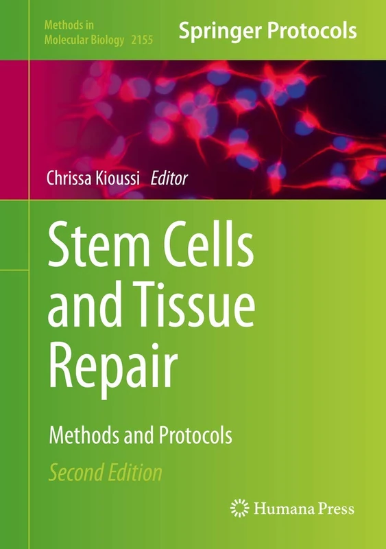 Stem Cells and Tissue Repair: Methods and Protocols: 2155 (Methods in Molecular Biology, 2155)