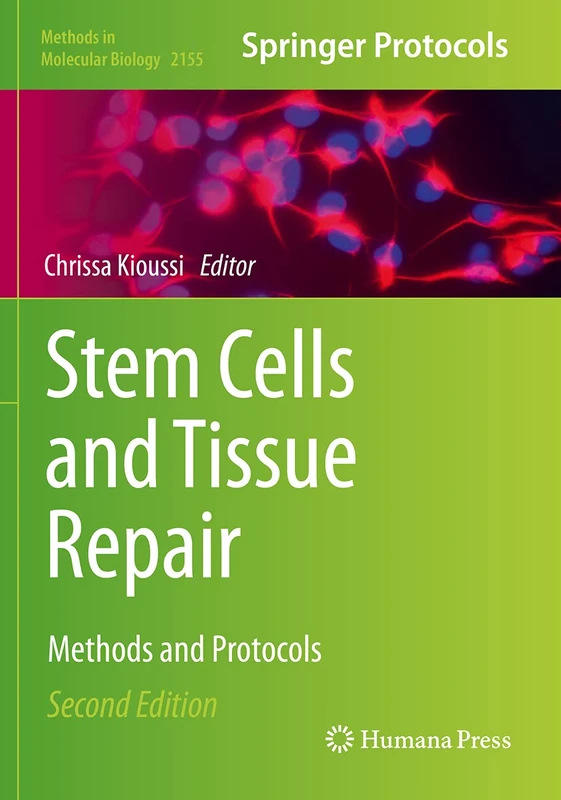 Stem Cells and Tissue Repair: Methods and Protocols: 2155 (Methods in Molecular Biology, 2155)