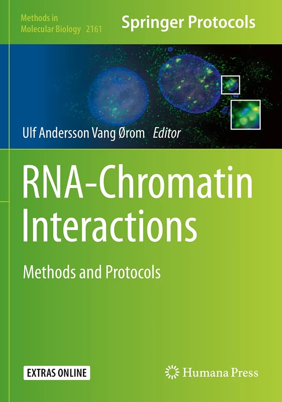 RNA-Chromatin Interactions: Methods and Protocols: 2161 (Methods in Molecular Biology, 2161)