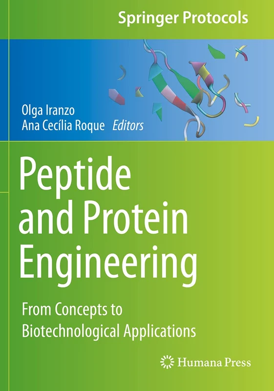 Peptide and Protein Engineering: From Concepts to Biotechnological Applications (Springer Protocols Handbooks)