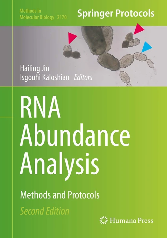 RNA Abundance Analysis: Methods and Protocols: 2170 (Methods in Molecular Biology, 2170)
