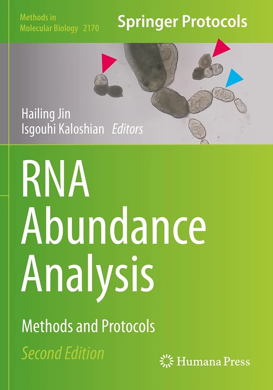 RNA Abundance Analysis: Methods and Protocols: 2170 (Methods in Molecular Biology, 2170)