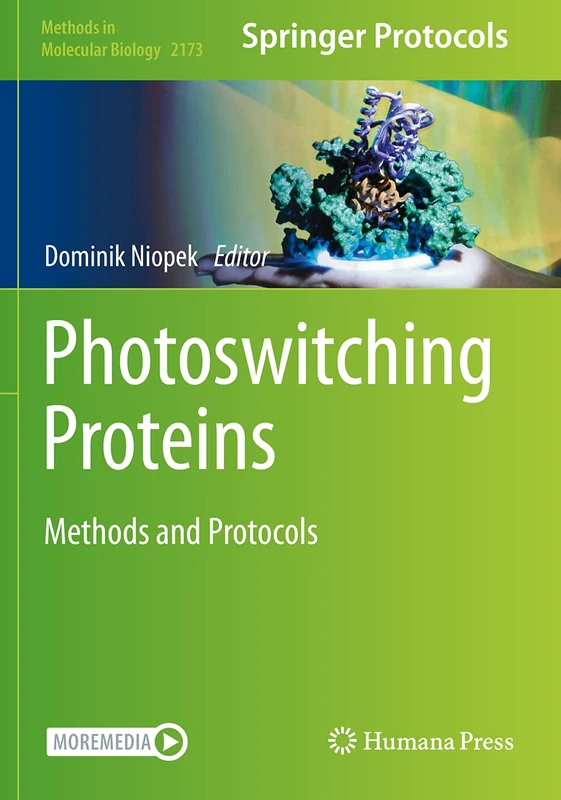 Photoswitching Proteins: Methods and Protocols: 2173 (Methods in Molecular Biology, 2173)