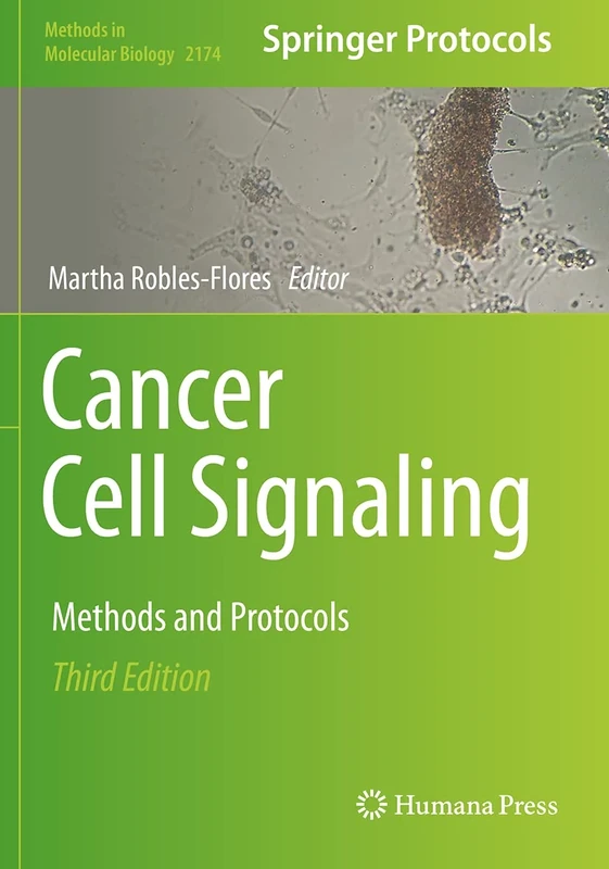 Cancer Cell Signaling: Methods and Protocols: 2174 (Methods in Molecular Biology, 2174)