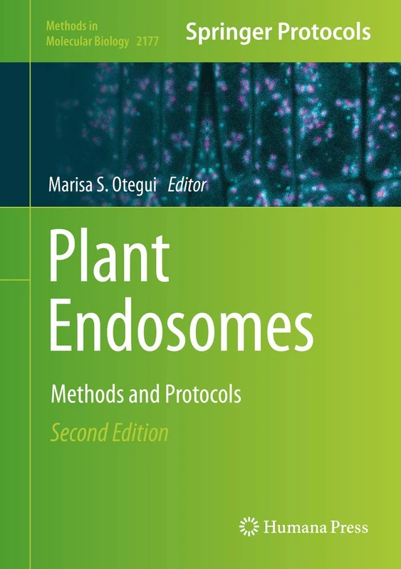 Plant Endosomes: Methods and Protocols: 2177 (Methods in Molecular Biology, 2177)
