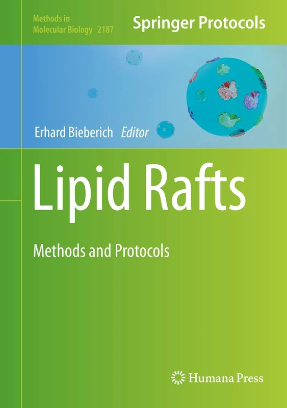 Lipid Rafts: Methods and Protocols: 2187 (Methods in Molecular Biology, 2187)