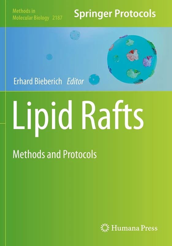 Lipid Rafts: Methods and Protocols: 2187 (Methods in Molecular Biology, 2187)