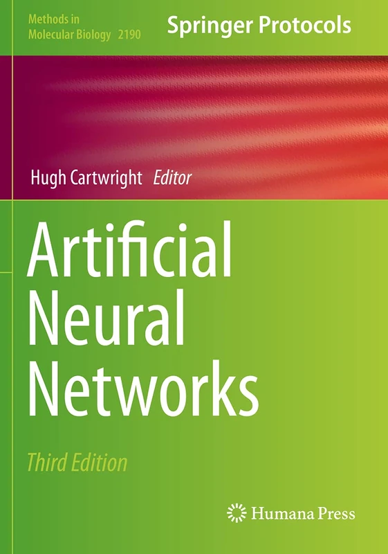Artificial Neural Networks: 2190 (Methods in Molecular Biology, 2190)