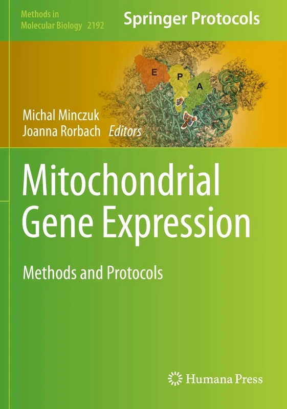 Mitochondrial Gene Expression: Methods and Protocols: 2192 (Methods in Molecular Biology, 2192)