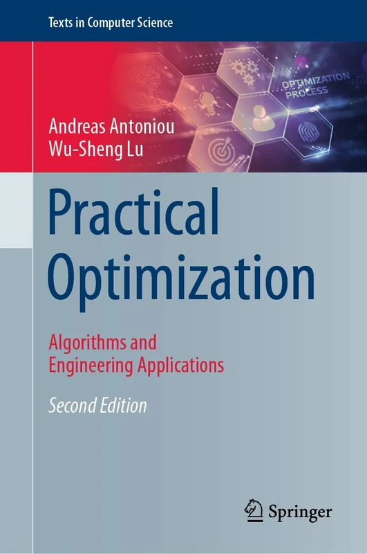 Practical Optimization: Algorithms and Engineering Applications (Texts in Computer Science)