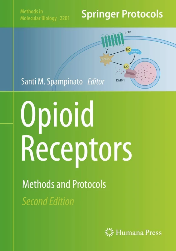 Opioid Receptors: Methods and Protocols: 2201 (Methods in Molecular Biology, 2201)