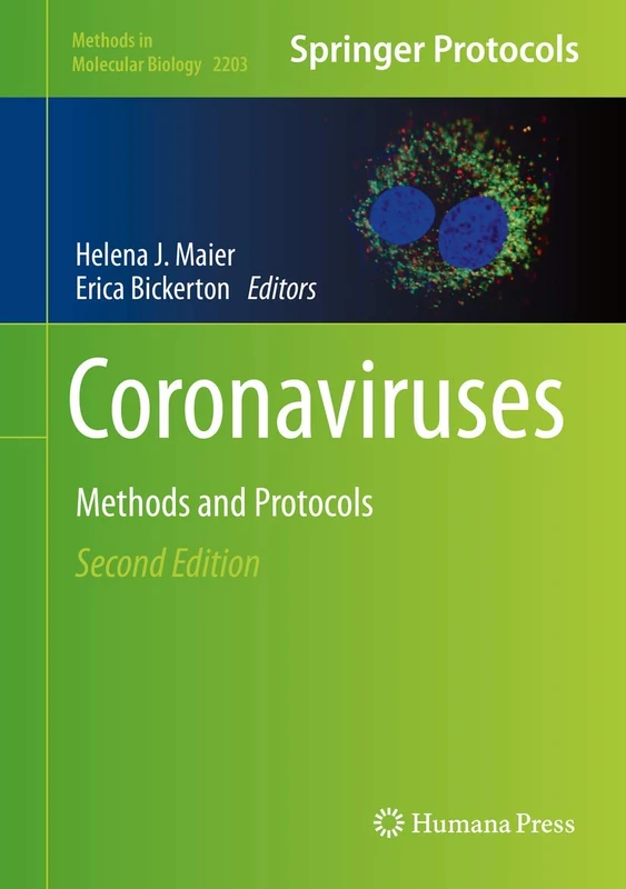 Coronaviruses: Methods and Protocols: 2203 (Methods in Molecular Biology, 2203)